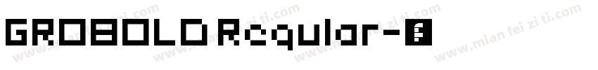 GROBOLD Regular字体转换